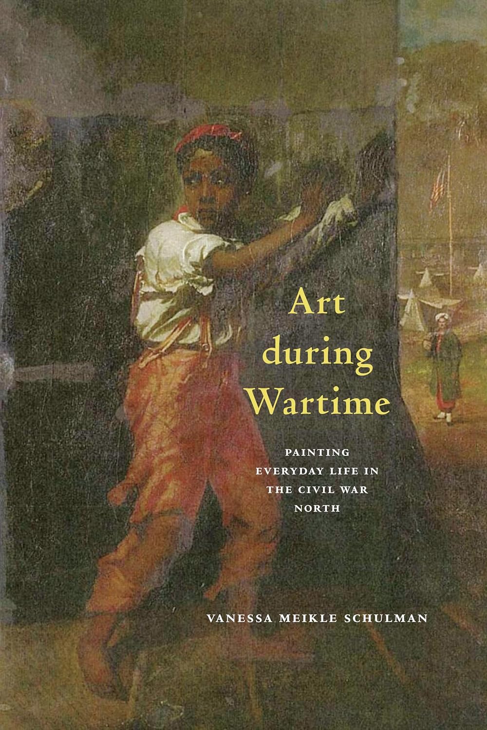 Art During Wartime: Painting Everyday Life in the Civil War North