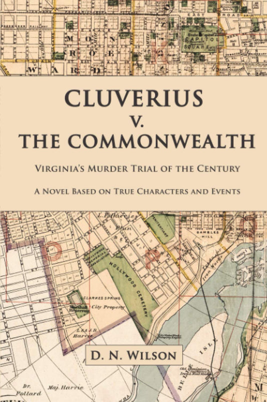 Cluverius V. The Commonwealth: Virginia's Murder Trial of the Century