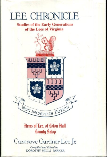 Lee Chronicle: Studies of the Early Generations of the Lees of Virginia